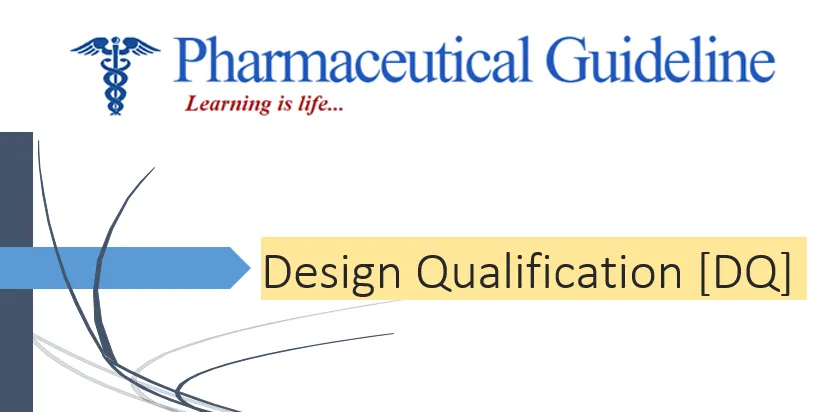 Pharmaceutical Guideline title slide reading Design Qualification (DQ) below the site logo