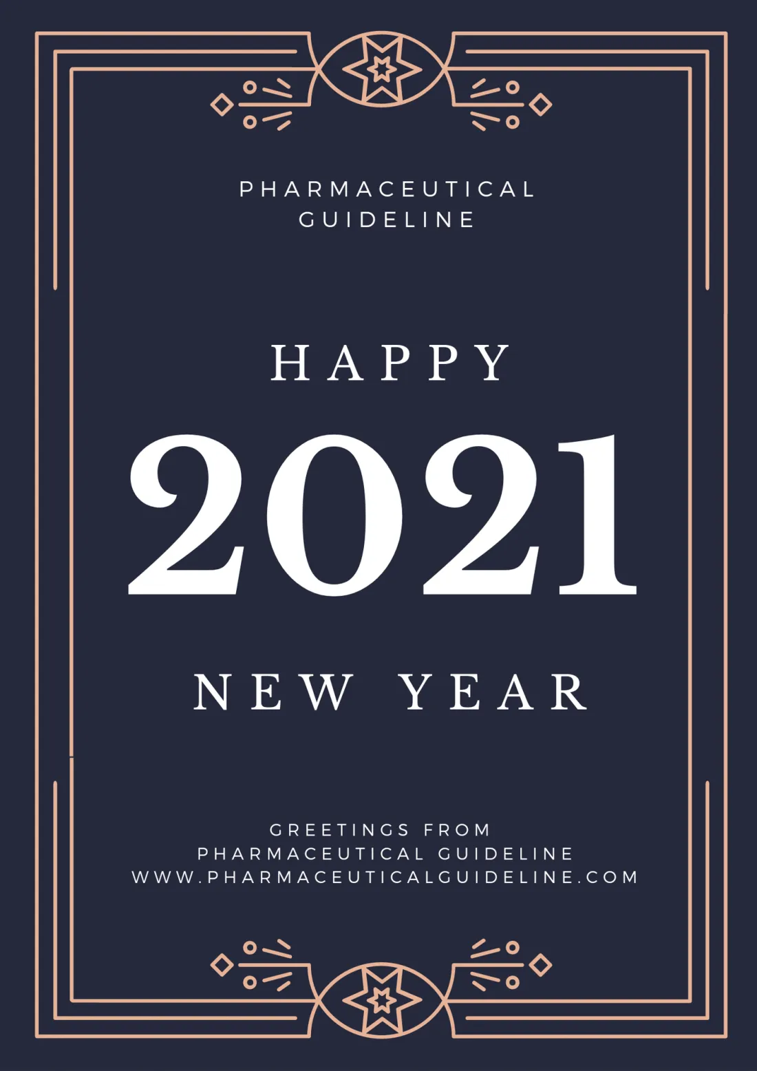 Happy 2021 New Year card from Pharmaceutical Guideline in white text on navy with a copper border